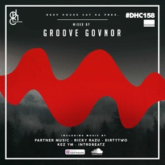 #DHC158 - Mixed By Groove Govnor