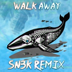 Eliminate - Walk Away (SN3K REMIX)