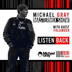 Michael Gray Mastermix Show On Mi - Soul Radio 26/11/22