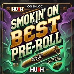 Smokin on the Best Pre-Roll