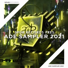 Spur Records ADE Sampler 2021