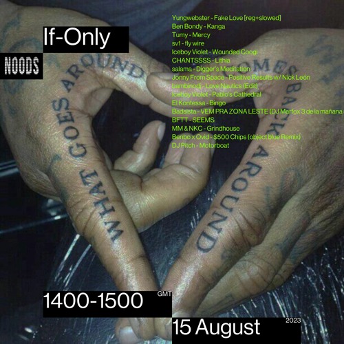 If-Only on Noods - 15th August 2023