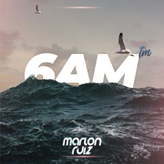 EL VERDADERO 6am™ • MIXED BY MARLON RUIZ🍓
