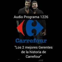 Programa 1126. "Los mejores gerentes de la historia de Carrefour"