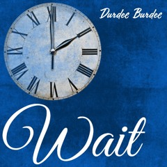 Wait