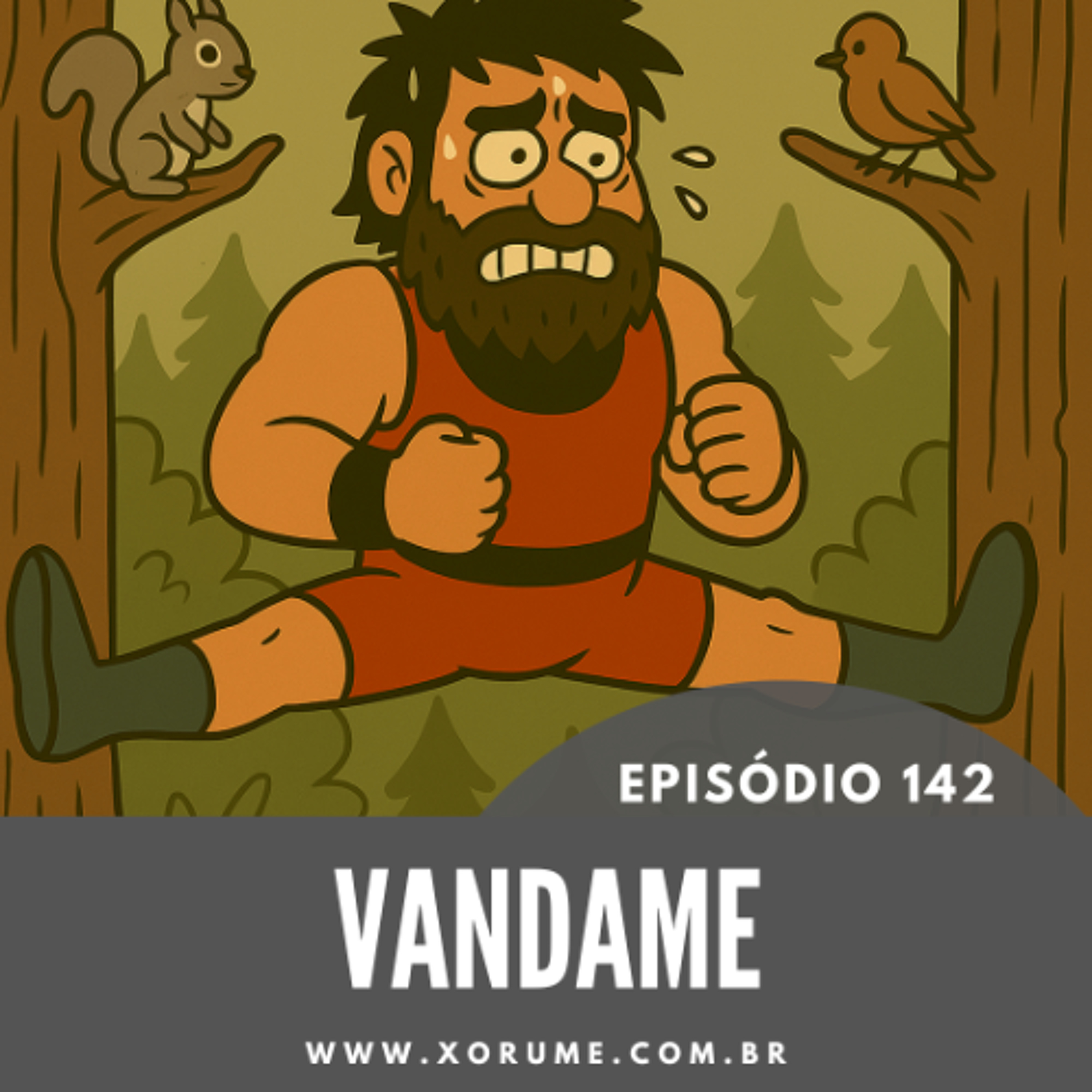 142 - EPISÓDIO 142 - VANDAME