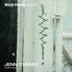 Wild Pearl Radio - Jenn Chunes (Super Enjoy)