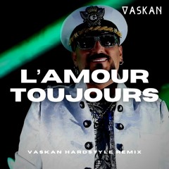 Gigi D'Agostino - L'Amour Toujours (Vaskan Hardstyle Remix)
