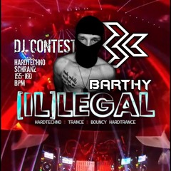 BARTHY @[IL]LEGAL - Dj Contest - Berlin