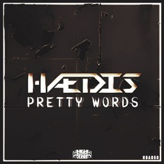 HÆDIS - PRETTY WORDS (OUT NOW)