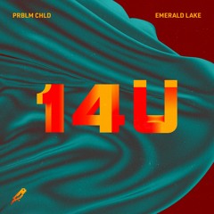 Prblm Chld & Emerald Lake - 14U
