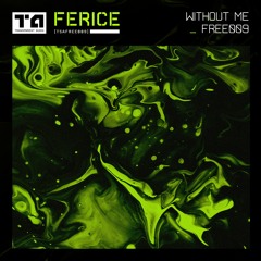 FREE DOWNLOAD: Ferice 'Without Me' [Transparent Audio]