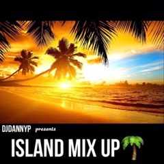 DJDANNY P ISLAND MIX UP