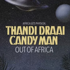 Thandi Draai & Candy Man - Out of Africa