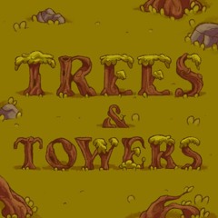 Trees & Towers