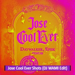 Jose Cool Ever Shots (DJ WAMI Edit) / Skip 60sec #FREE DOWNLOAD