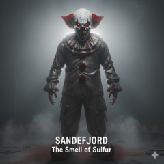 The Smell of Sulfur - (Circus Techno) [180bpm][Fm][4A]