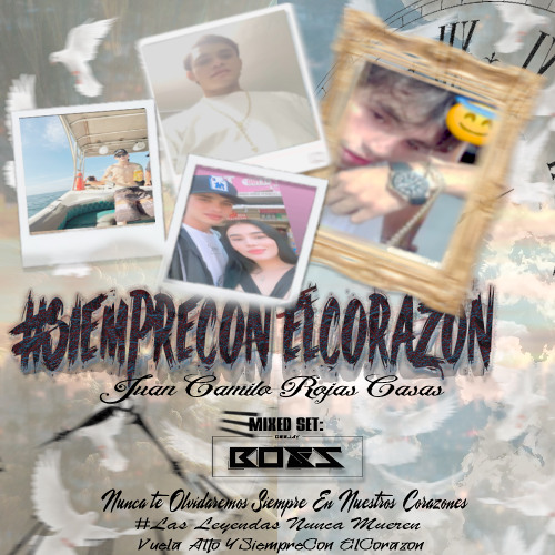 #SIEMPRECON ELCORAZON JUAN CAMILO ROJAS [DeejayBoss]