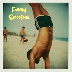 Funky Smoothie (Mojo Edition)