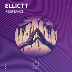 Ellictt - Resistance (LIZPLAY RECORDS)