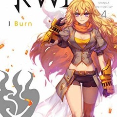 GET EPUB KINDLE PDF EBOOK RWBY: Official Manga Anthology, Vol. 4: I Burn (4) by  Roos