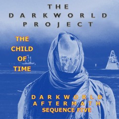 DARKWORLD AFTERMATH SEQUENCE 6: WE BELIEVE