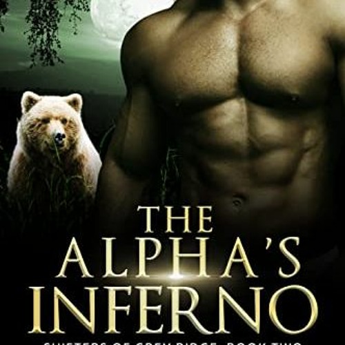 Stream The Alpha's Inferno, A Paranormal Werewolf Romance, Shifters of