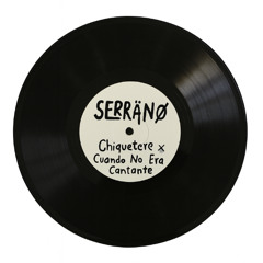 Chiquetere x Cuando No Era Cantante (Serräno Mashup) - FILTERED FOR COPYRIGHT