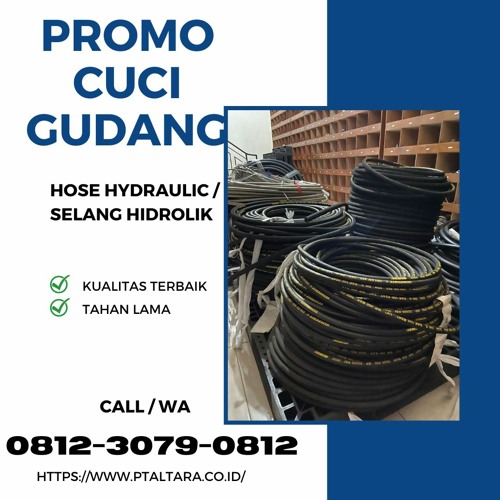 PROMO TERBATAS, Call 0812-3079-0812, Agen Resmi Hose Hydraulic  di Jember