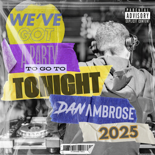 WEVE GOT A PARTY TO GO TO TONIGHT - DAN AMBROSE
