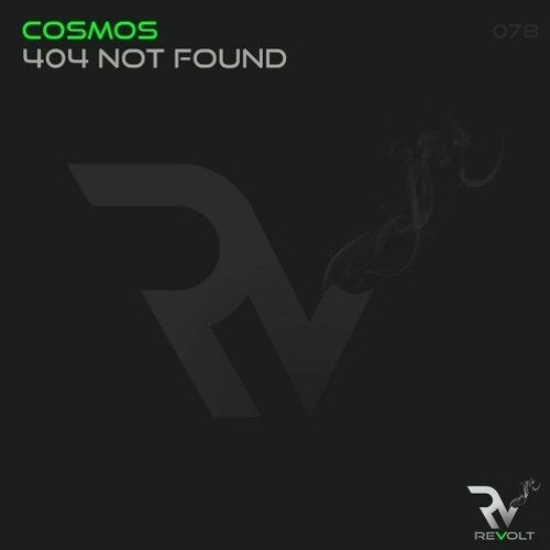 Cosmos - 404 Not Found (Original Mix)