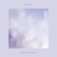 When I'm Sleeping