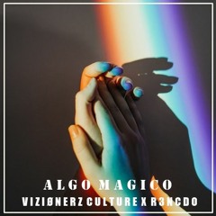 Rauw Alejandro - Algo Mágico (VIZIØNERZ CULTURE X R3NCDO remix)