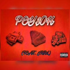 PEY$OH (FEAT. JRRL)