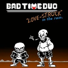 LoveStruck In The Rain - Bad Time Duo: Neutral Run