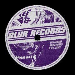 PREMIERE: Erik Ellmann - Shinobi World (N.W.N. Remix) [Blur Records]