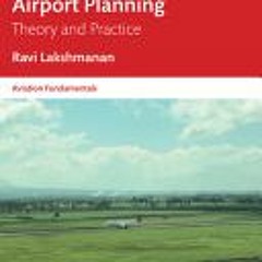 [Download PDF] Fundamentals of Airport Planning (Aviation Fundamentals) - Ravi Lakshmanan