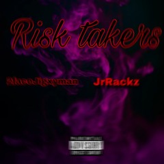Risk Takers- 2face Jigxyman × JrRackz