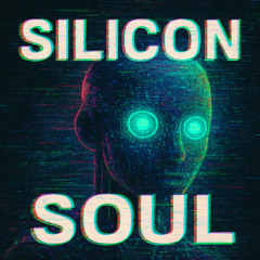Silicon Soul