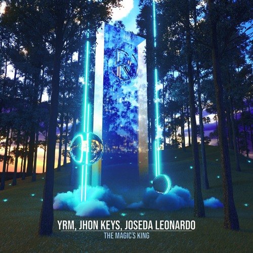 Premiere: YRM, Jhon Keys, Joseda Leonardo - The Magic's King (Original Mix) [Rockna Music]
