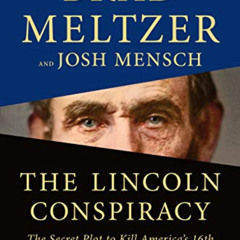 VIEW EBOOK 📁 The Lincoln Conspiracy: The Secret Plot to Kill America's 16th Presiden