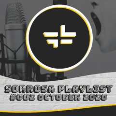 #002 - October 2020 - Best EDM Music Mix by Sorrosa