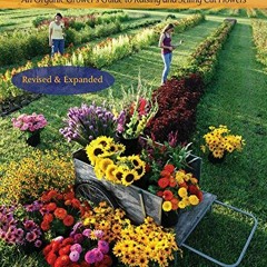Get Free The Flower Farmer: An Organic Grower's Guide to Raising and Selling Cut Flowers. 2nd Edit