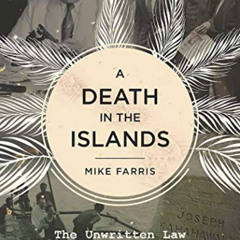 [DOWNLOAD] PDF √ A Death in the Islands: The Unwritten Law and the Last Trial of Clar