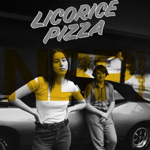 Stream episode "Licorice Pizza" by The Next Best Picture Podcast