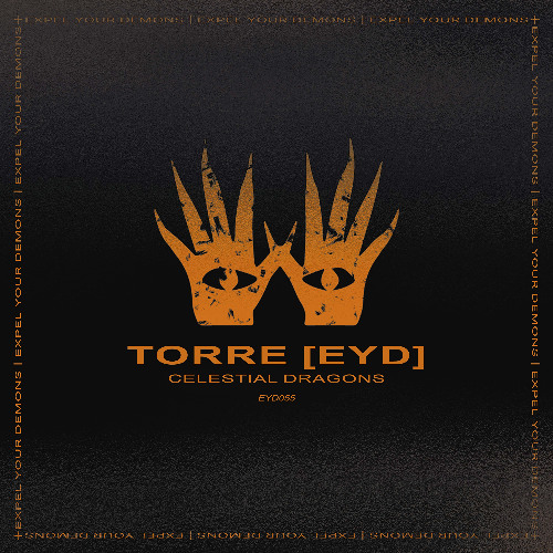 TORRE [EYD] - Celestial Dragons (EVRSN Remix) [Expel Your Demons]