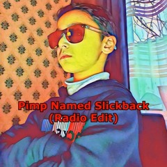 Lucasdejong08 - Pimp Named Slickback Radio Edit