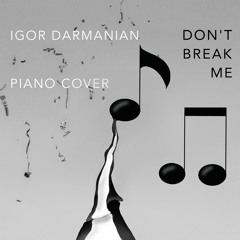 Don't Break Me (Piano)