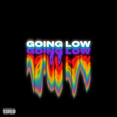 Going Low [Prod. By Callan2k]