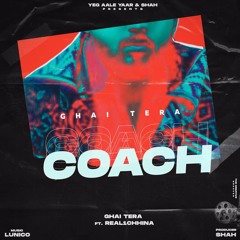 Coach | Ghai Tera Ft. RealOne China | New Punjabi Songs 2021 |